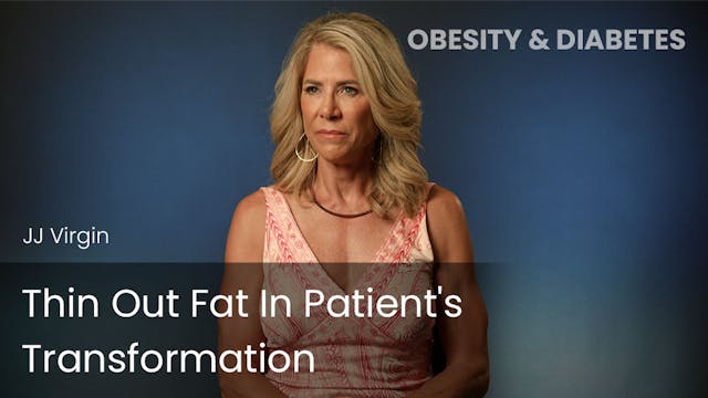 Thin Out Fat In Patient's Transformation