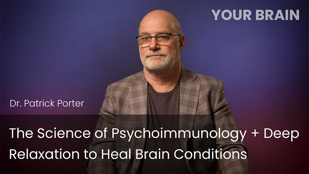 The Science of Psychoimmunology + Deep Relaxation to Heal Brain Conditions