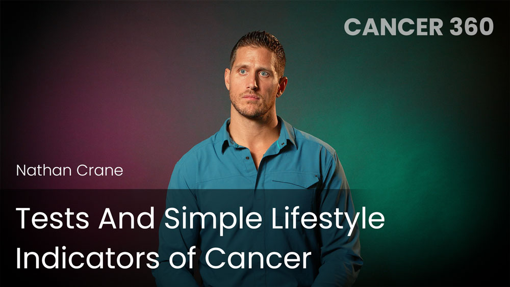 Tests And Simple Lifestyle Indicators of Cancer