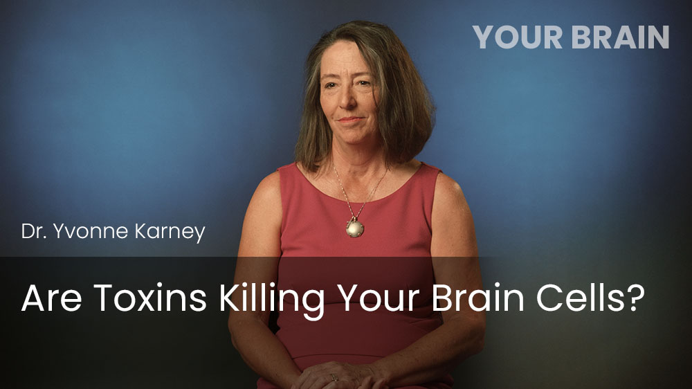 Are Toxins Killing Your Brain Cells?
