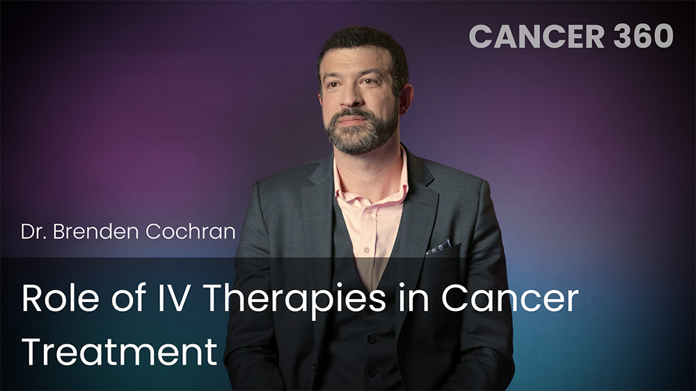 Role of IV Therapies in Cancer Treatment