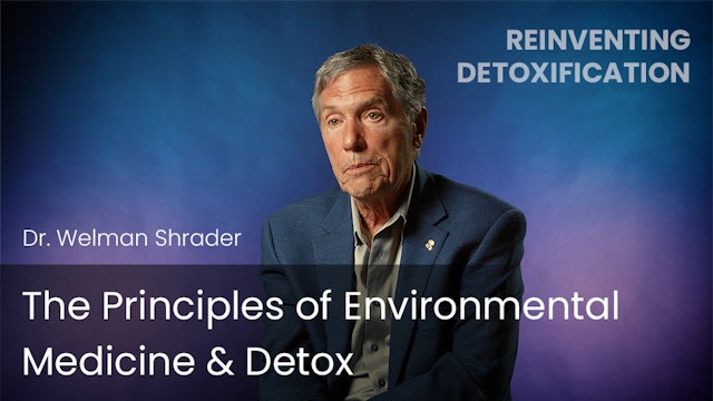 The Principles of Environmental Medicine & Detox