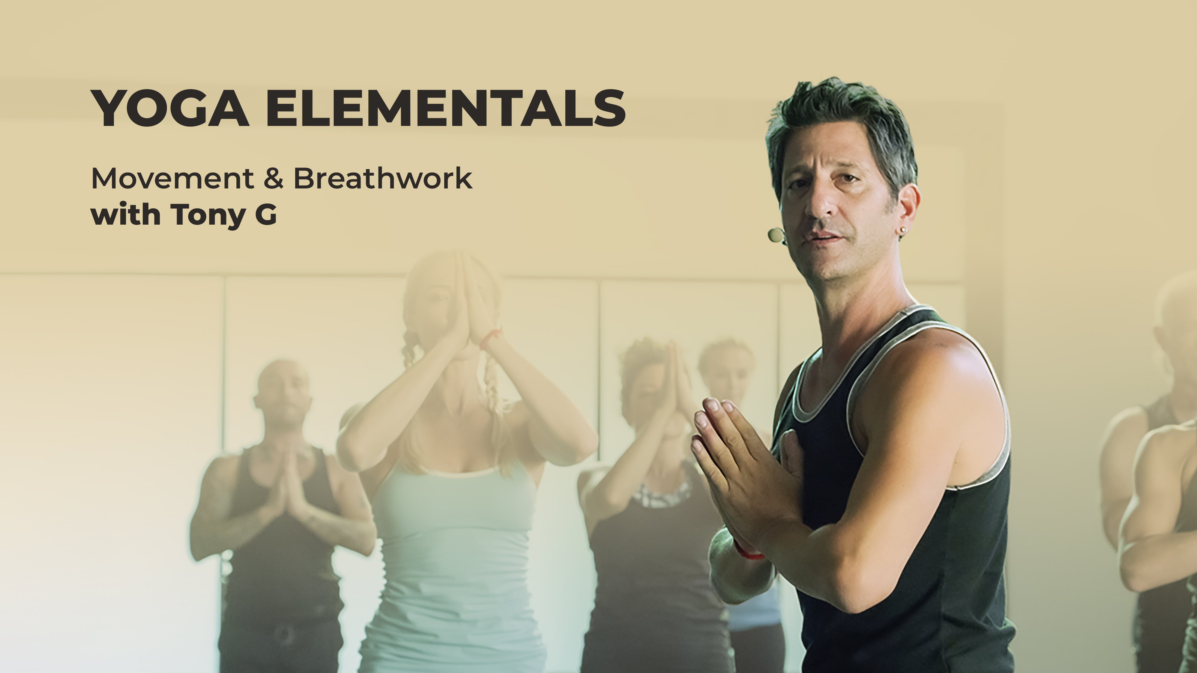 Yoga Elementals: Movement & Breathwork with Tony G