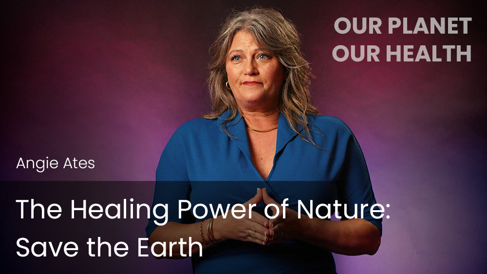 The Healing Power of Nature - Save the Earth