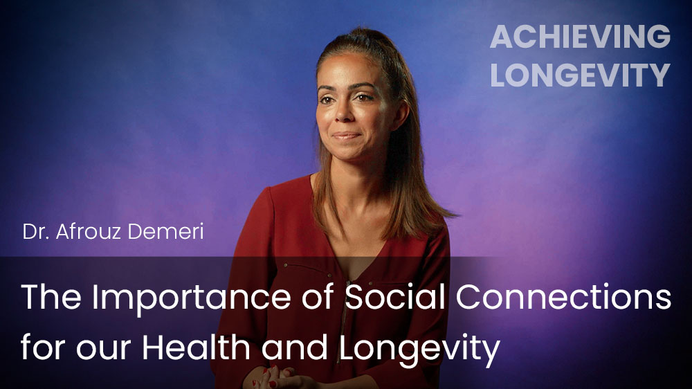 The Importance of Social Connections for our Health and Longevity