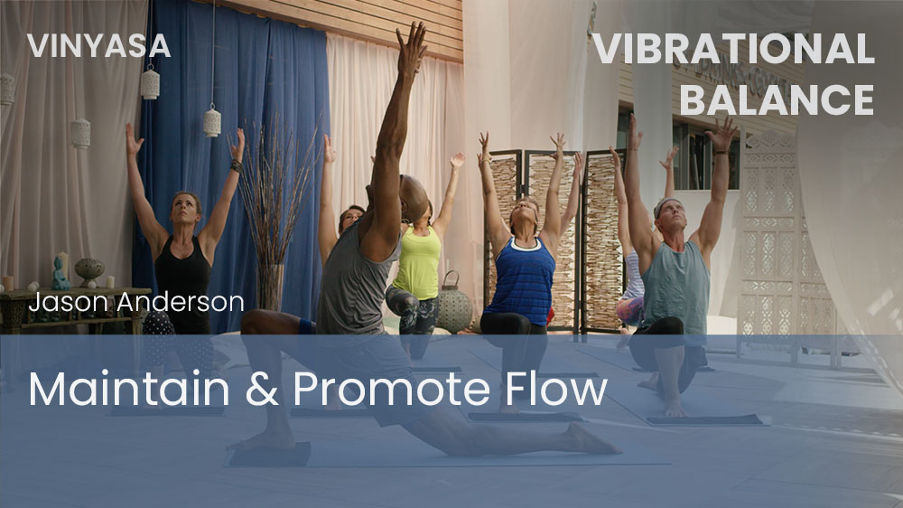 Maintain & Promote Flow