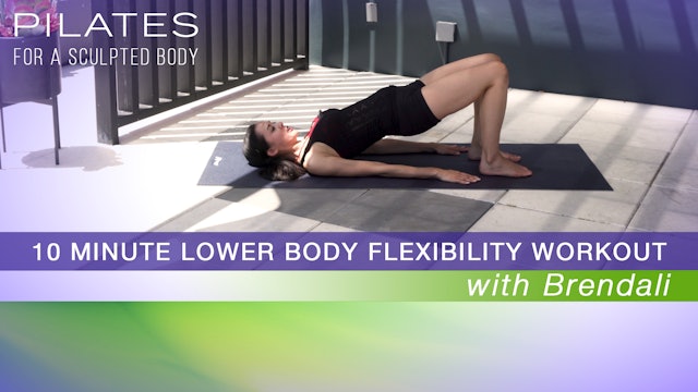 10 Minute Lower Body Flexibility Workout