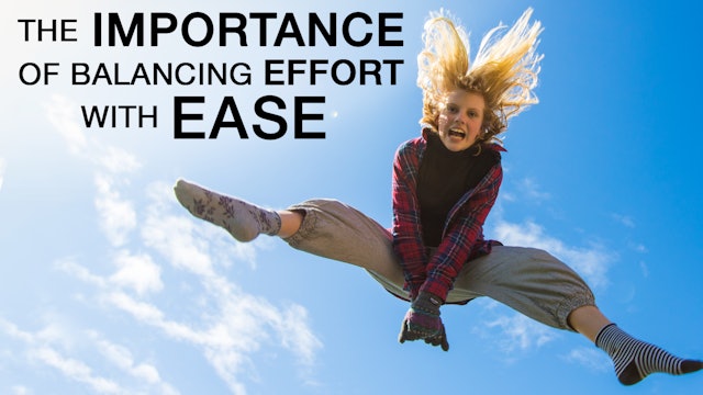 The importance of balancing effort with ease