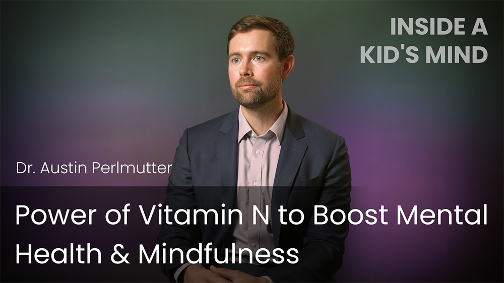 Power of Vitamin N to Boost Mental Health & Mindfulness