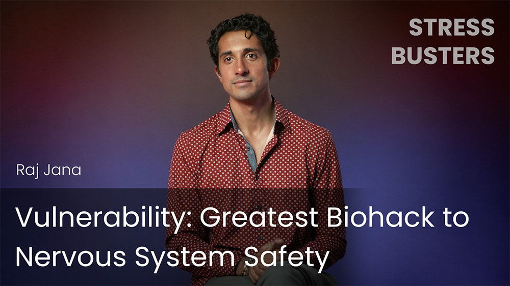 Vulnerability - Greatest Biohack to Nervous System Safety