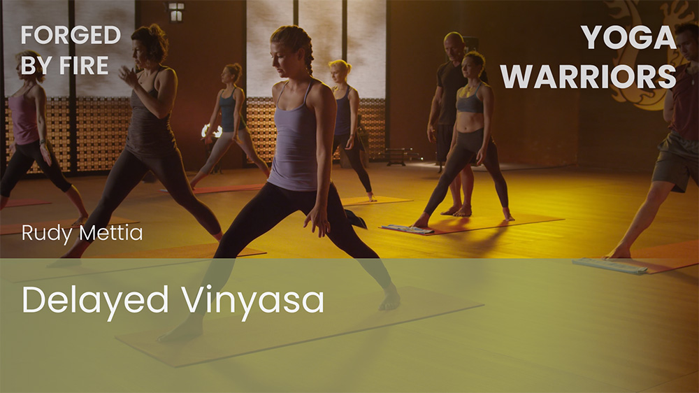 Delayed Vinyasa