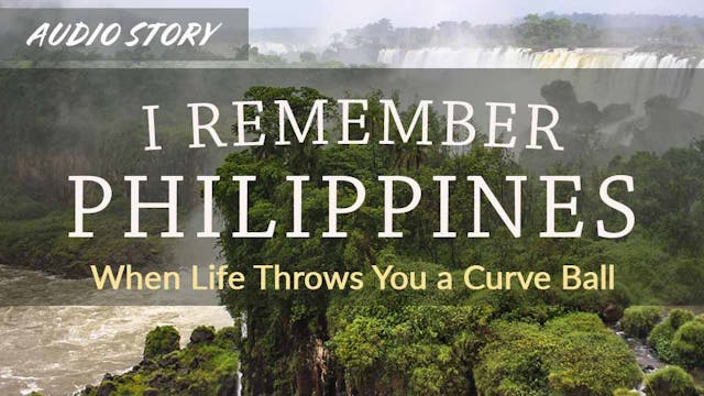 I Remember Philippines: When Life Thr...