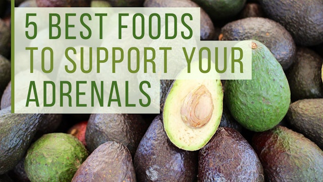 5 Best Foods to Support Your Adrenals