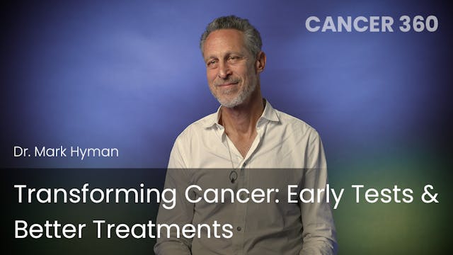 Transforming Cancer: Early Tests & Be...