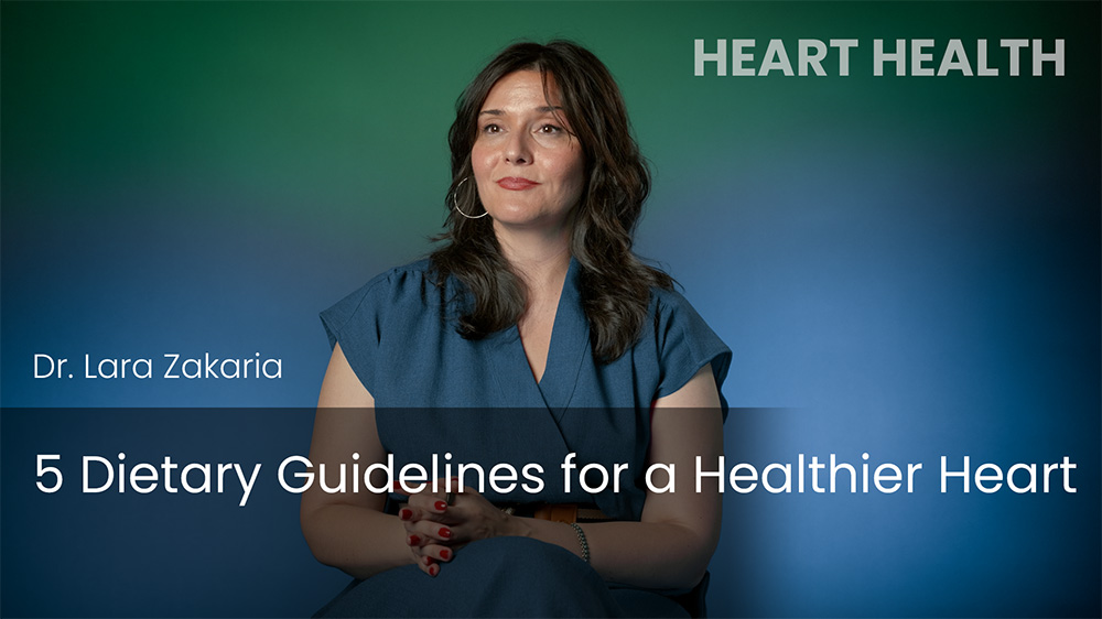5 Dietary Guidelines for a Healthier Heart