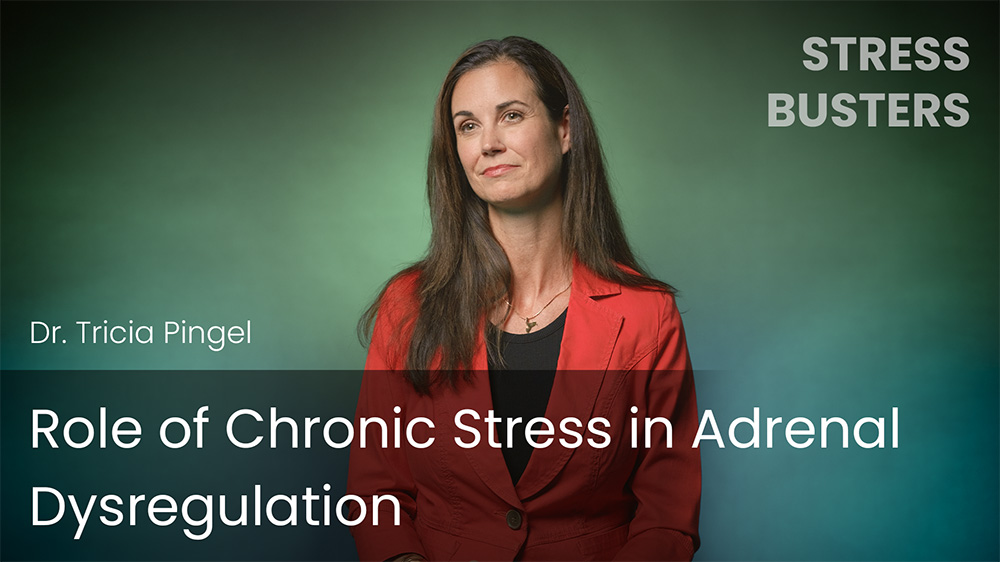 Role of Chronic Stress in Adrenal Dysregulation