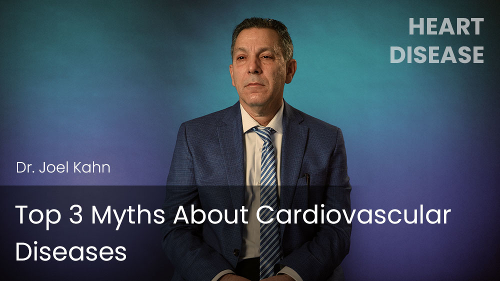 Top 3 Myths About Cardiovascular Diseases