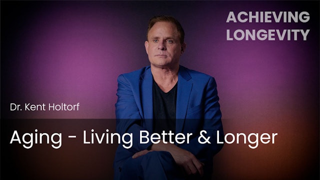 Aging - Living Better & Longer