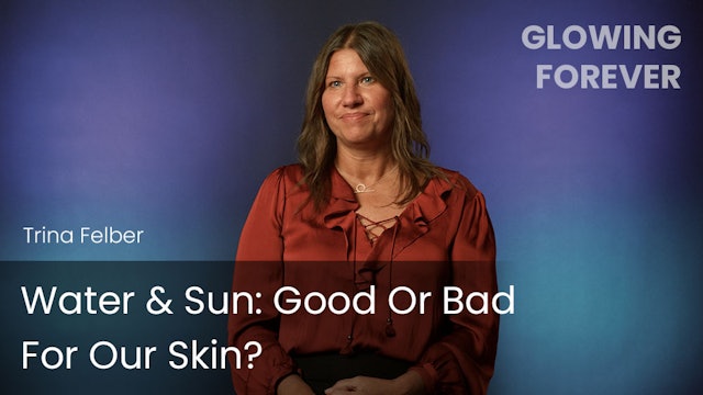 Water & Sun - Good Or Bad For Our Skin?