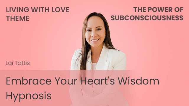 Embrace Your Heart's Wisdom Hypnosis ...