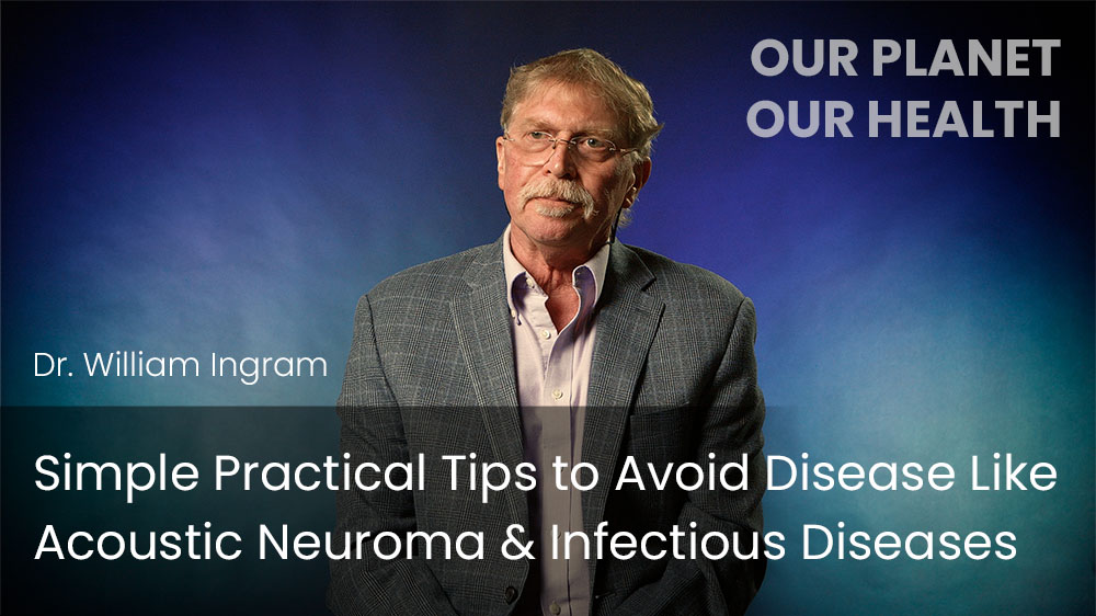 SimplPractical Tips to Avoid Disease Like Acoustic Neuroma & Infectious Diseases