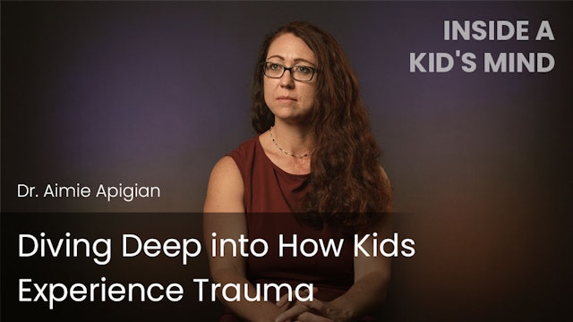 Diving Deep into How Kids Experience Trauma