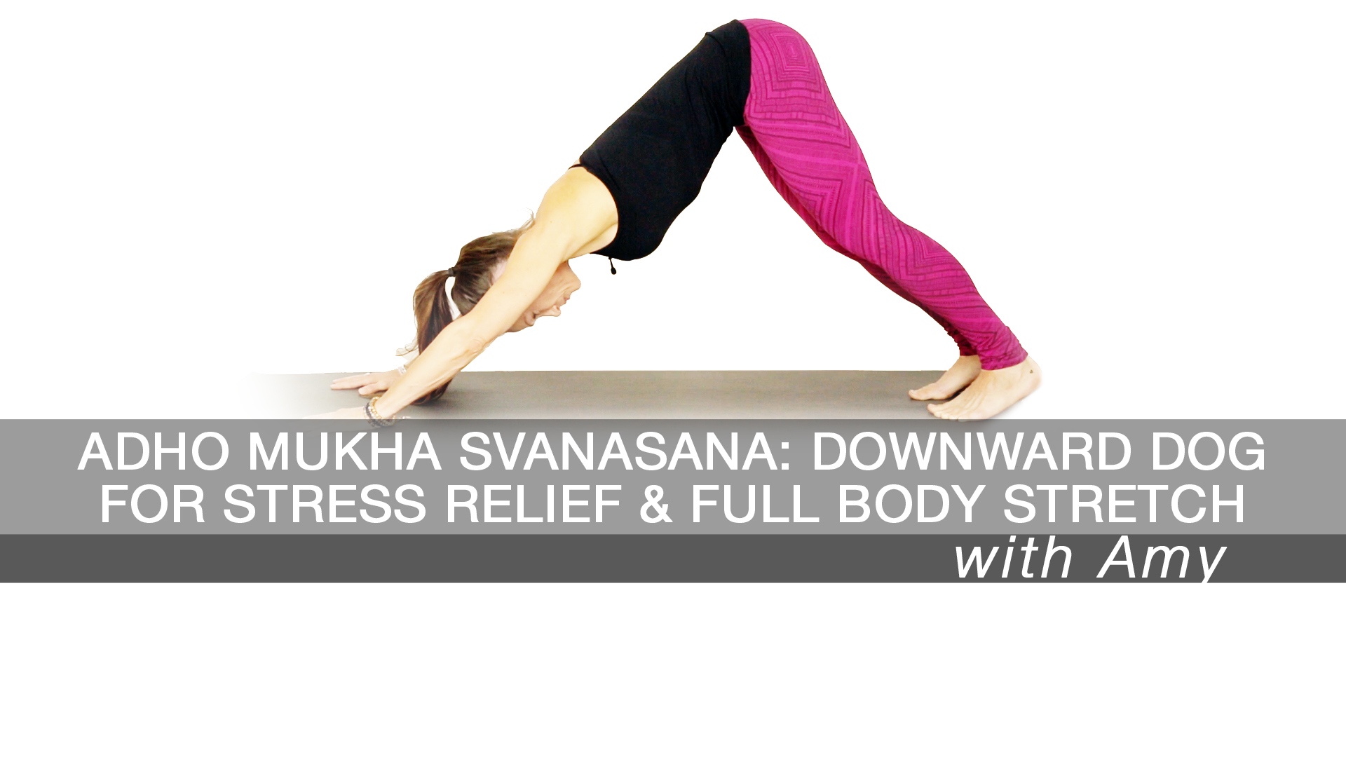Adho Mukha Svanasana: Downward dog for stress relief & full body stretch
