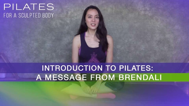 Intro to Pilates: A Message from Brendali