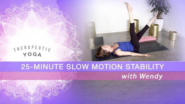 25-minute Slow Motion Stability