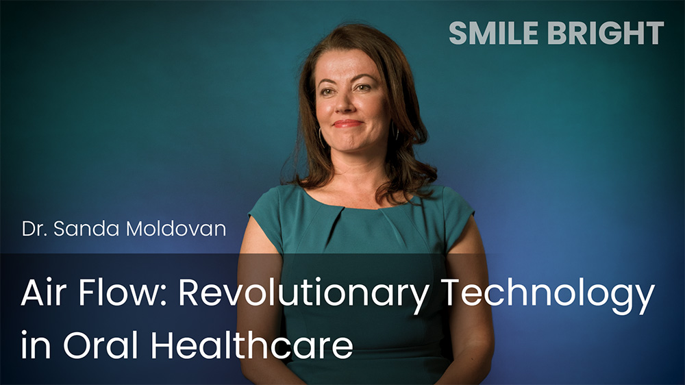 Air Flow - Revolutionary Technology in Oral Healthcare
