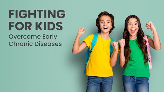 Fighting for Kids: Overcome Early Chronic Diseases