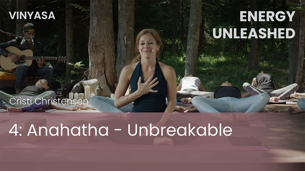 4: Anahatha - Unbreakable