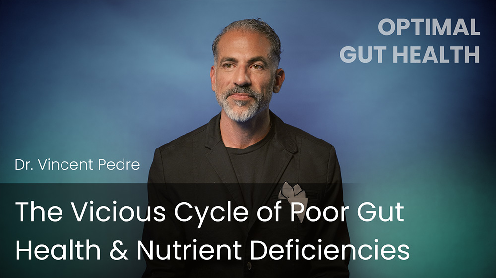 The Vicious Cycle of Poor Gut Health & Nutrient Deficiencies