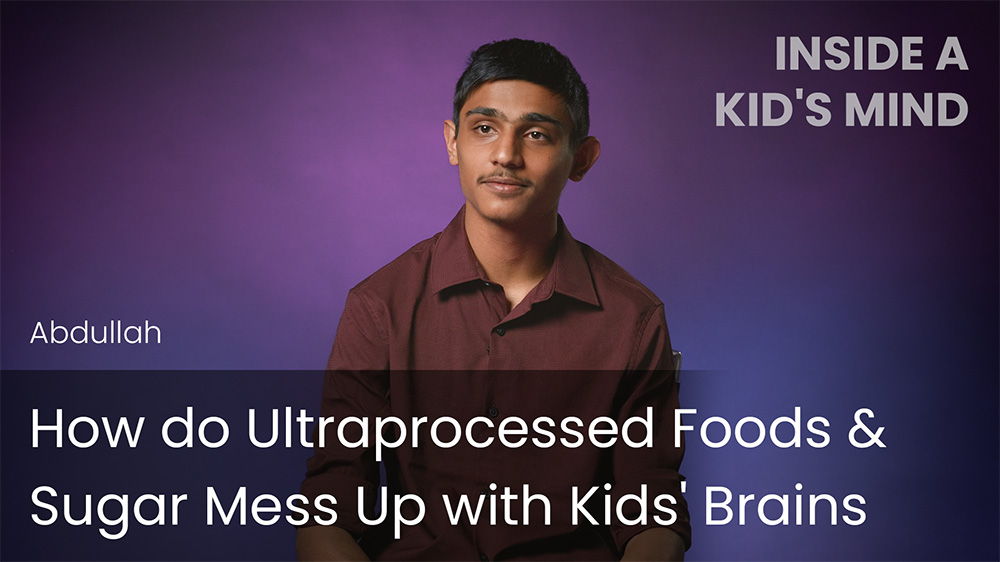How do Ultraprocessed Foods & Sugar Mess Up with Kids' Brains