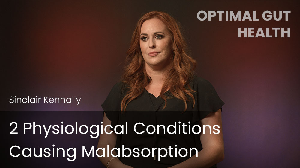 2 Physiological Conditions Causing Malabsorption