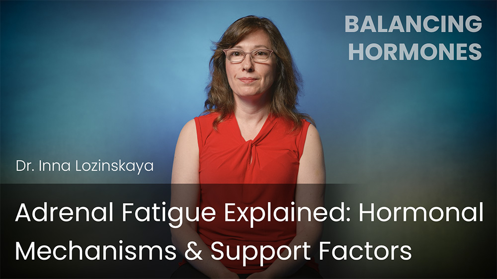 Adrenal Fatigue Explained - Hormonal Mechanisms & Support Factors