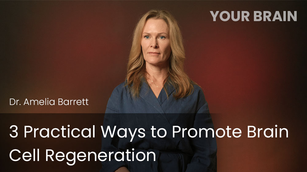 3 Practical Ways to Promote Brain Cell Regeneration