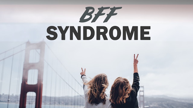 BFF Syndrome