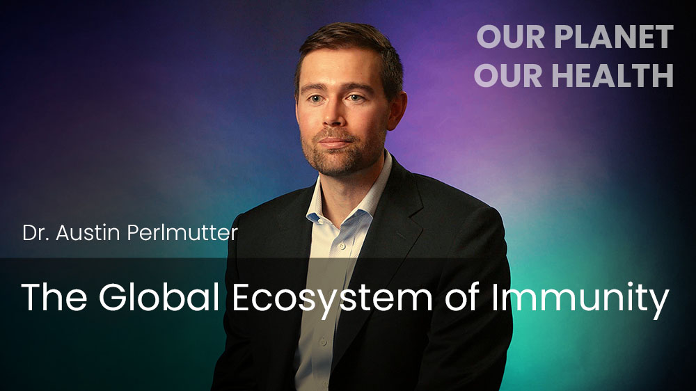 The Global Ecosystem of Immunity