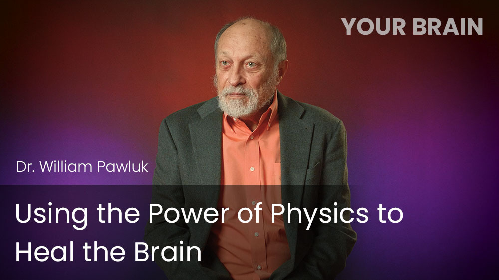 Using the Power of Physics to Heal the Brain