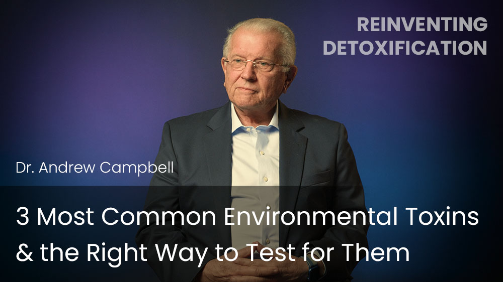3 Most Common Environmental Toxins & the Right Way to Test for Them