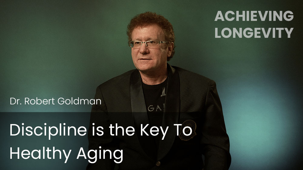 Discipline is the Key To Healthy Aging
