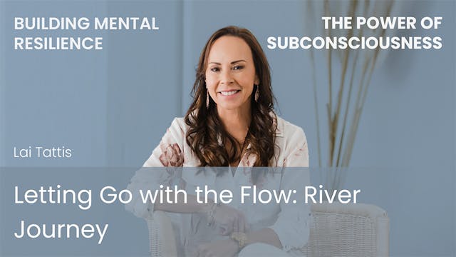 Letting Go with the Flow: River Journ...