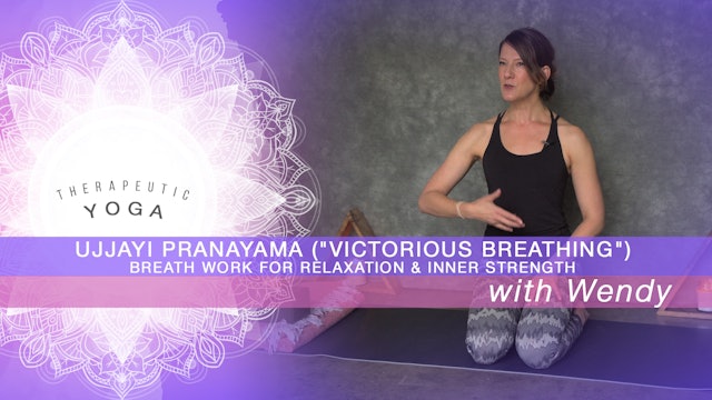 Ujjayi Pranayama ("Victorious Breathing"): Breath work for Relaxation & Strength