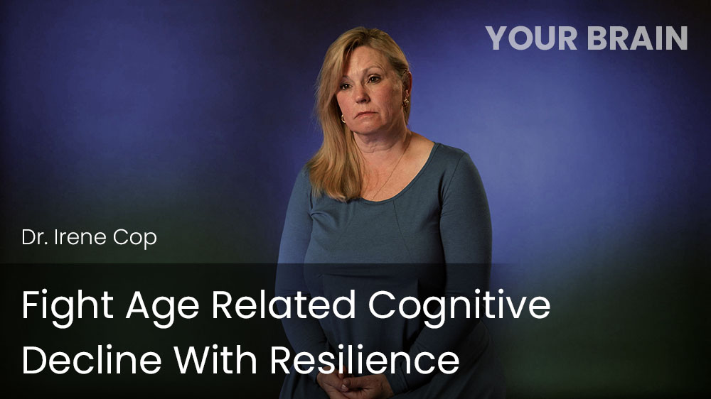 Fight Age Related Cognitive Decline with Resilience