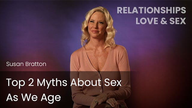 Top 2 Myths About Sex As We Age