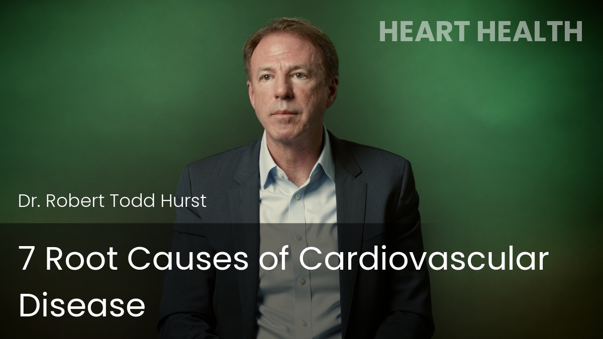 7 Root Causes of Cardiovascular Disease