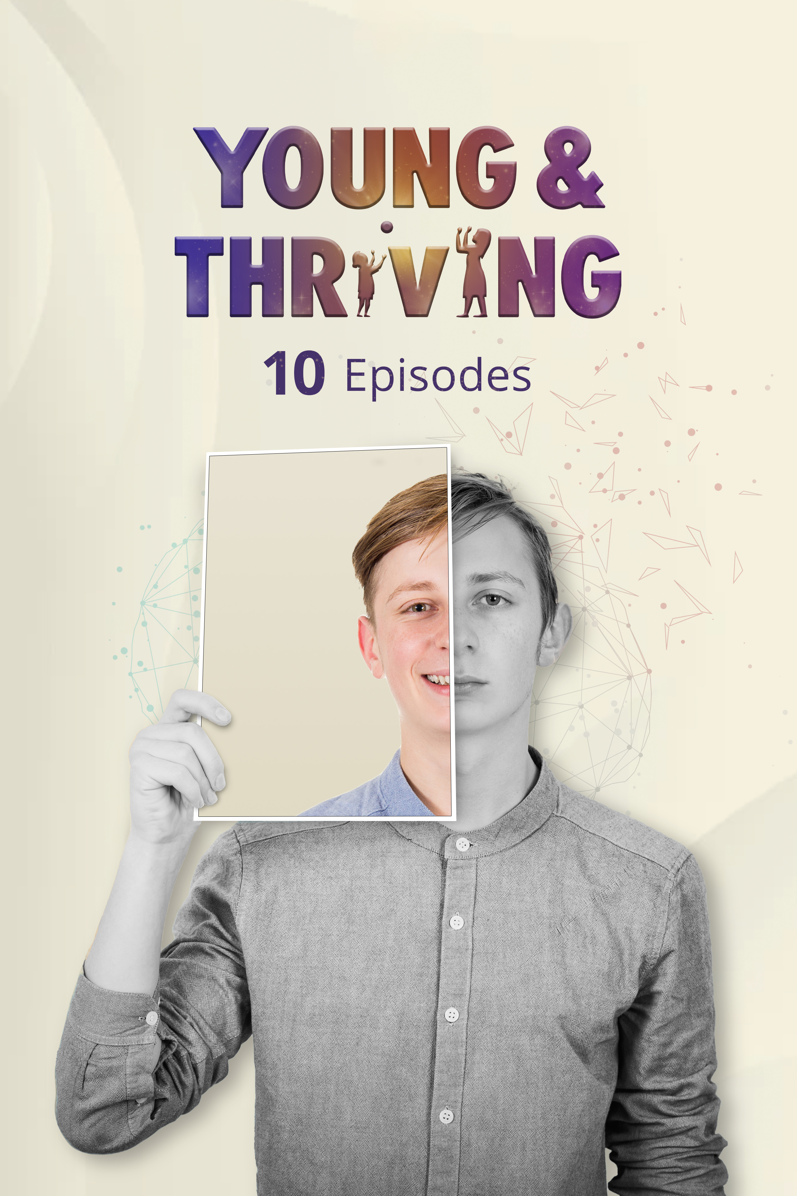 10-Episode 'Young & Thriving' Series
