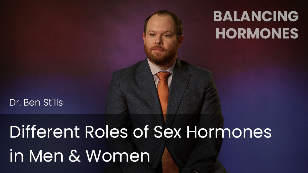 Different Roles of Sex Hormones in Men & Women