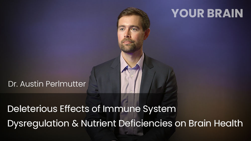 Deleterious Effects of Immune Dysregulation & Nutrient Deficits on Brain Health